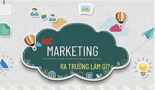 Ngành Marketing Nên Học Trường Gì