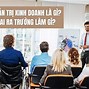 Quản Trị Kinh Doanh Thì Học Khối Gì