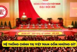 Tình Hình Chính Trị Việt Nam 2023