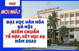 Xét Học Bạ Đh Văn Hoá Hà Nội